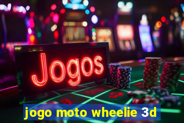 jogo moto wheelie 3d